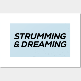 Strumming and Dreaming Posters and Art